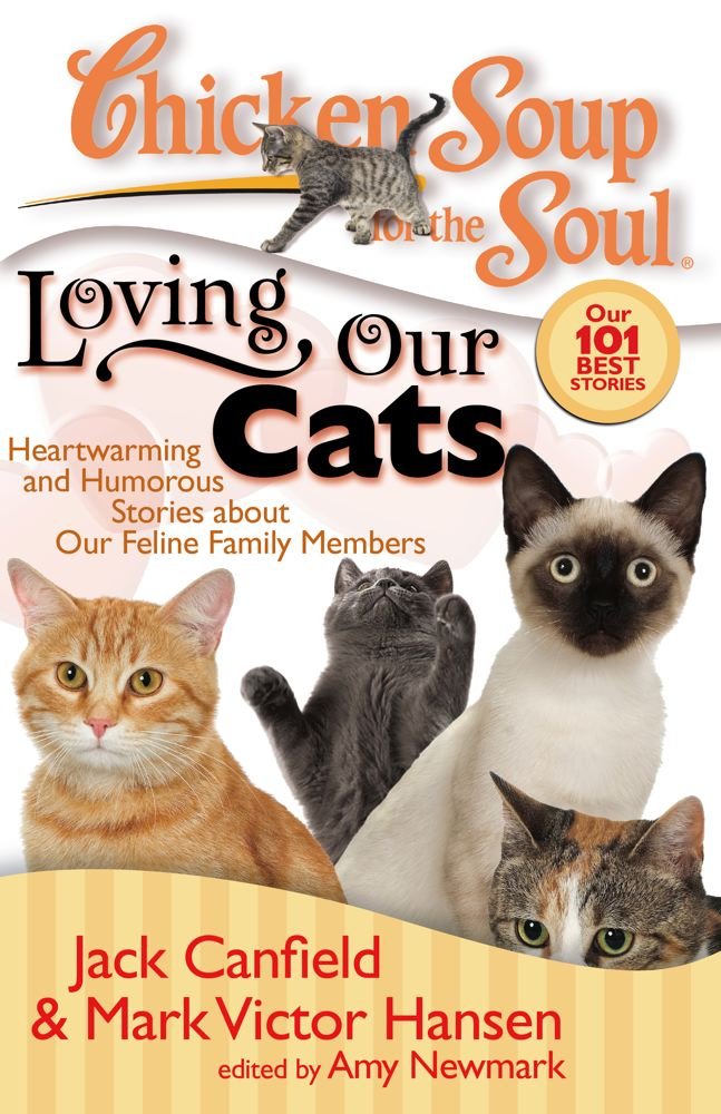 ler totalmente Chicken Soup for the Soul: Loving Our Cats: Heartwarming and Humorous Stories about our Feline Family Members (English Edition)