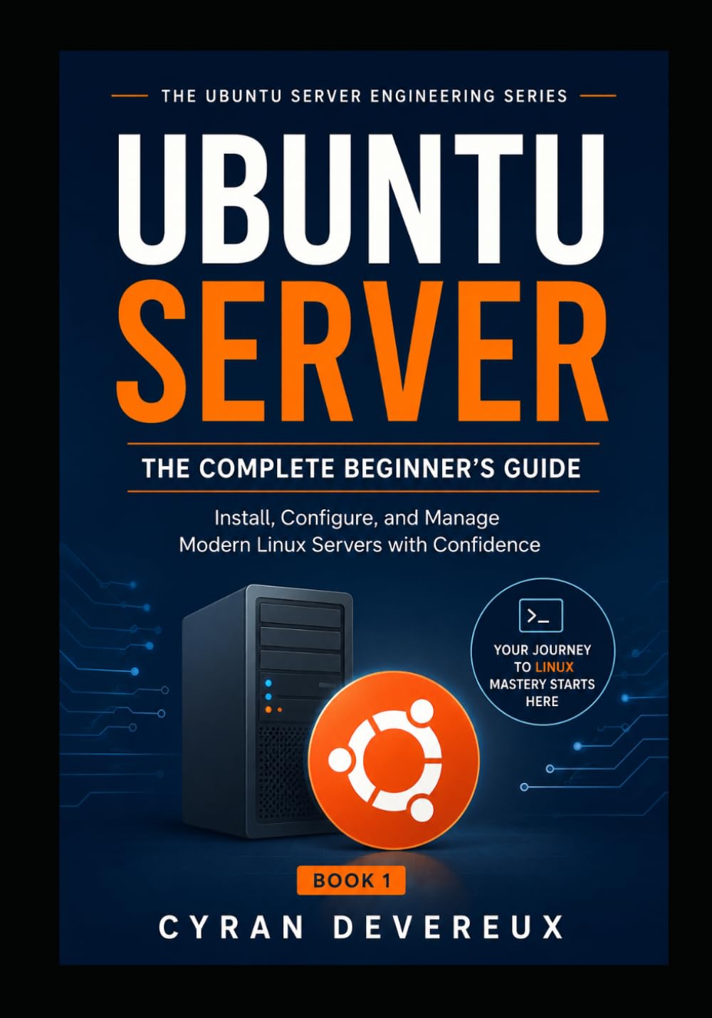 Ubuntu Server: THE COMPLETE BEGINNER'S GUIDE: Install, Configure, and Manage Modern Linux Servers with Confidence: 1 baixar livro de graça