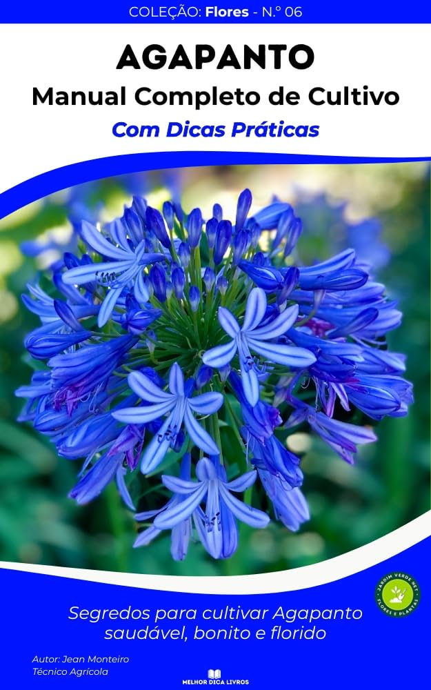 Agapanto: Beleza e Resistência no Jardim: Guia prático de cultivo, manejo, cuidados e multiplicação do Agapanto para jardins, vasos e paisagismo (Flores em Casa – Série Dicas de Cultivo) baixar livro de graça