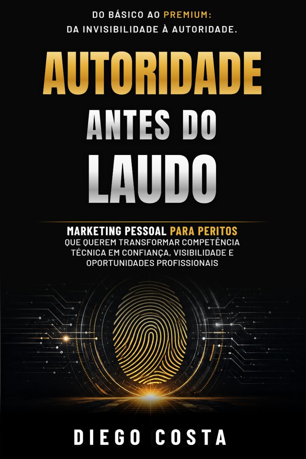 capítulo por capítulo baixar Autoridade Antes Do Laudo: Marketing Para Peritos