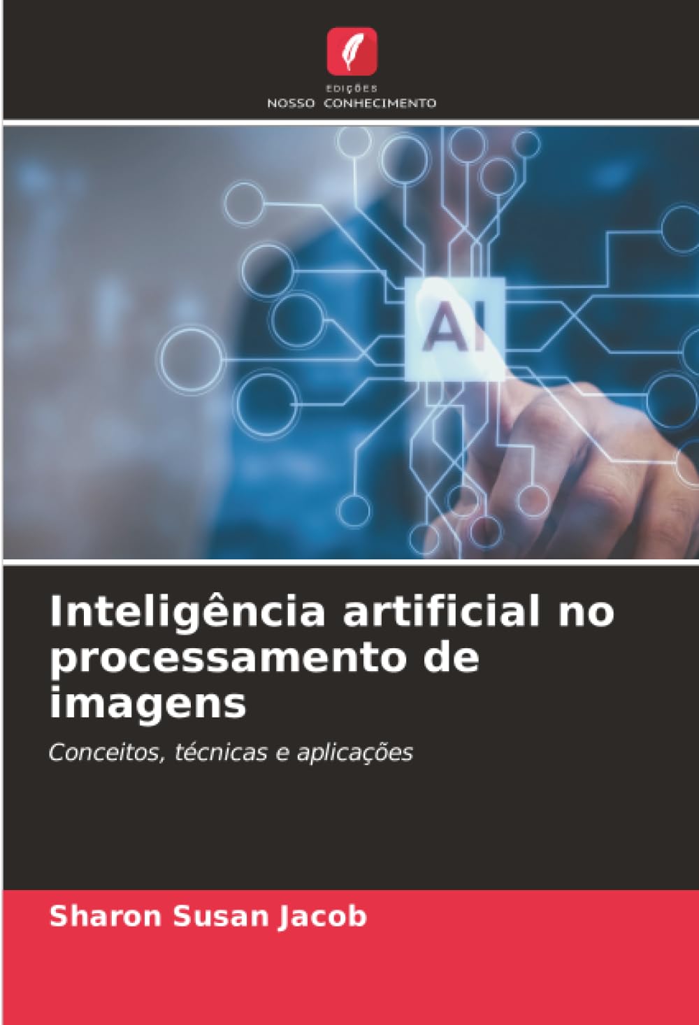 ler totalmente Inteligência artificial no processamento de imagens: Conceitos, técnicas e aplicações