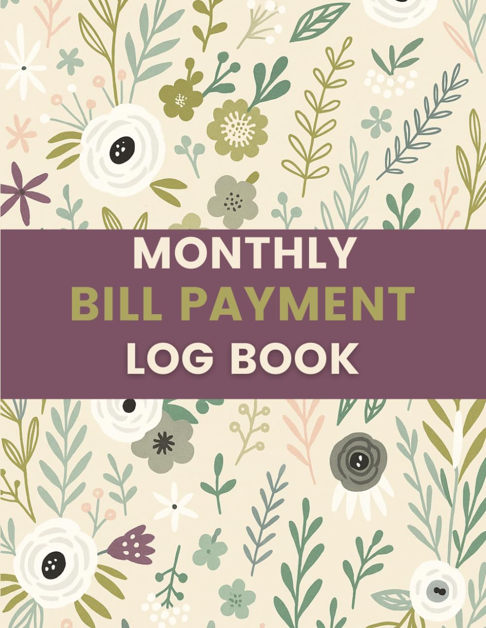 Monthly Bill Payment Log Book (8.5 x 11 Inches): Floral Designed Notebook – Bill Due Dates, Payment Tracking & Expense Record for Organized Monthly Budgeting baixar o livro de graça