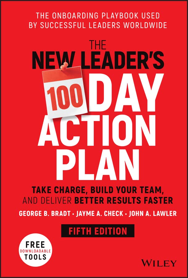 The New Leader's 100-Day Action Plan: Take Charge, Build Your Team, and Deliver Better Results Faster (English Edition) baixar livro de graça