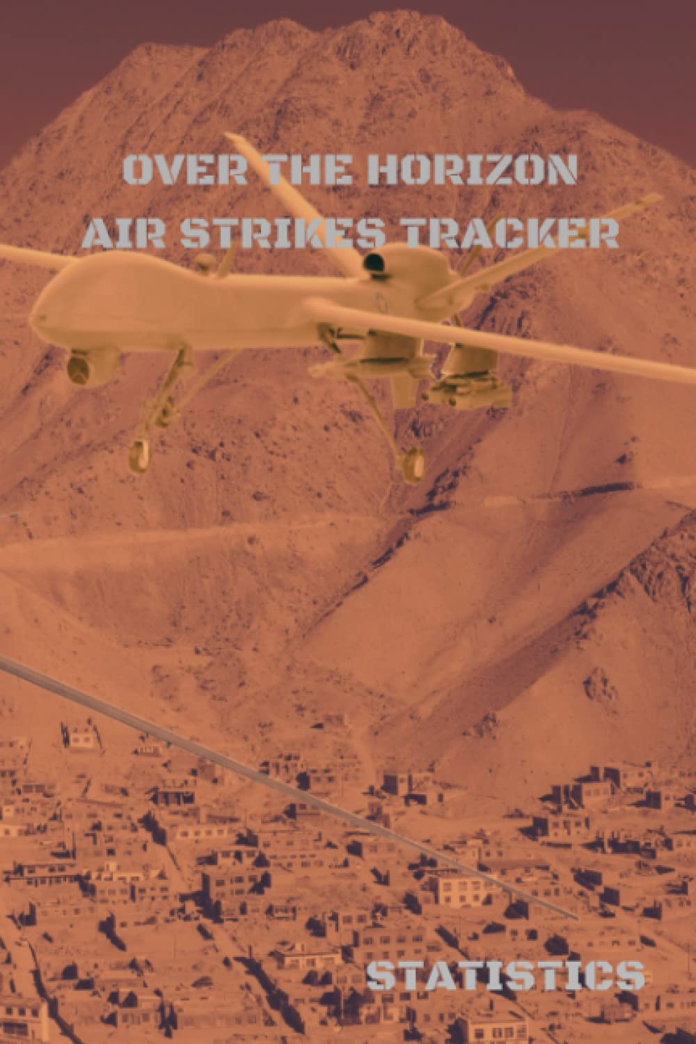 Over The Horizon Air Strikes Tracker: Statistics baixar o livro de graça