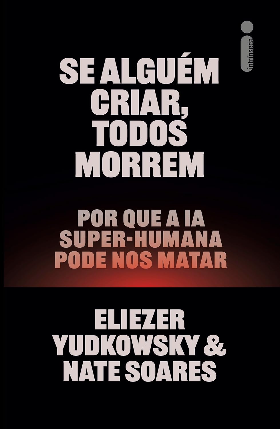 Se alguém criar, todos morrem: Por que a IA super-humana pode nos matar baixar o livro de graça