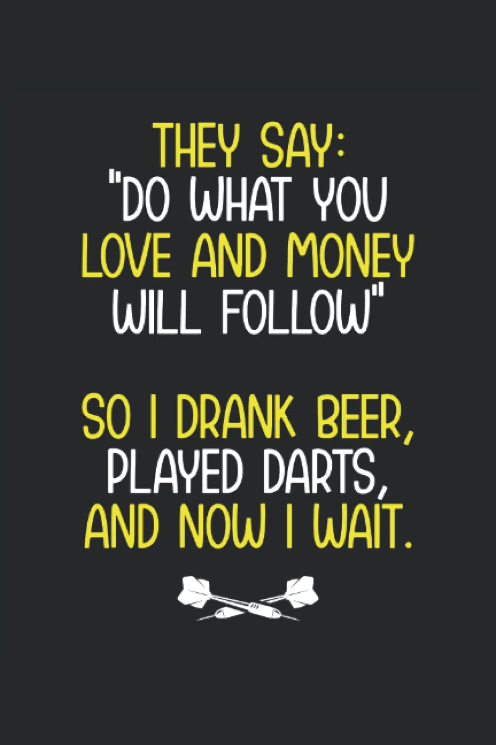 ler totalmente I drank beer and played darts: Dot Grid Jounal ToDo Exercise Book or Diary 6" x 9" (15.24 x 22.86 cm) 120 pages