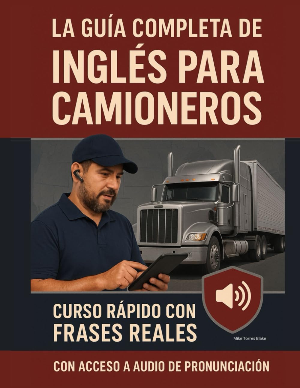 capítulo por capítulo baixar La Guía Completa de Inglés para Camioneros: Curso rápido con frases reales para inspecciones, emergencias, talleres y despacho – Incluye audio con pronunciación guiada (Spanish Edition)