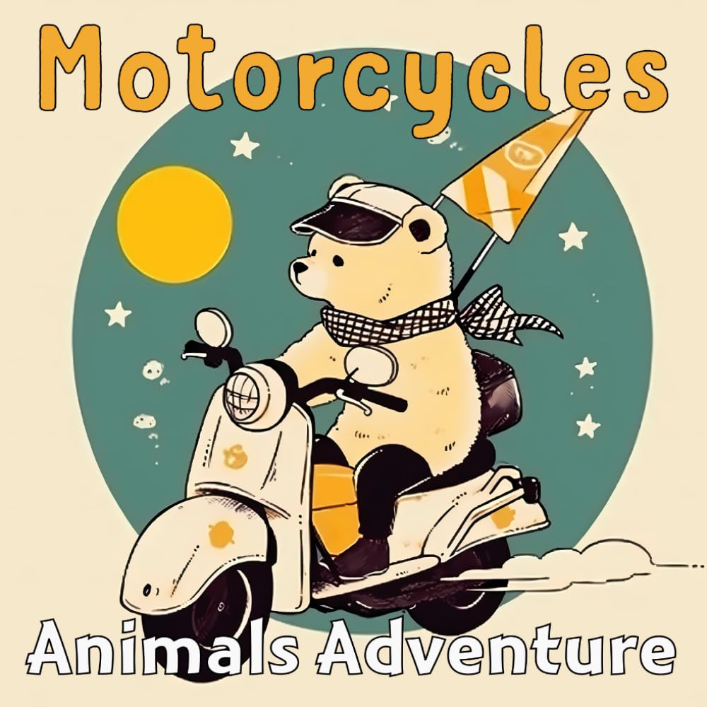 Motorcycles: Animals Adventure on Two Wheels (Rhyming Motorcycle Picture Book for Babies, Toddlers and Kindergarten) baixar o livro de graça