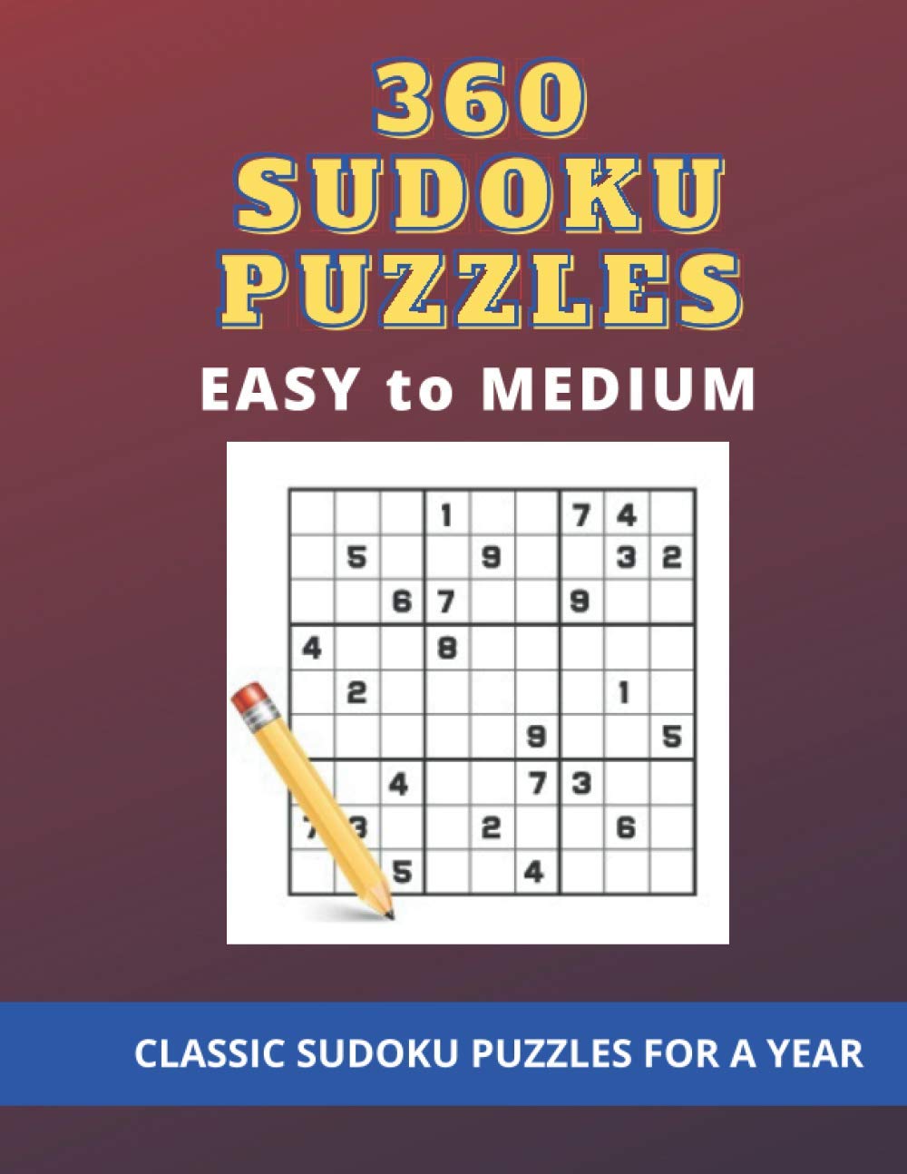 360 SUDOKU PUZZLES - EASY to MEDIUM: Classic Sudoku Puzzles For A Year baixar livro de graça