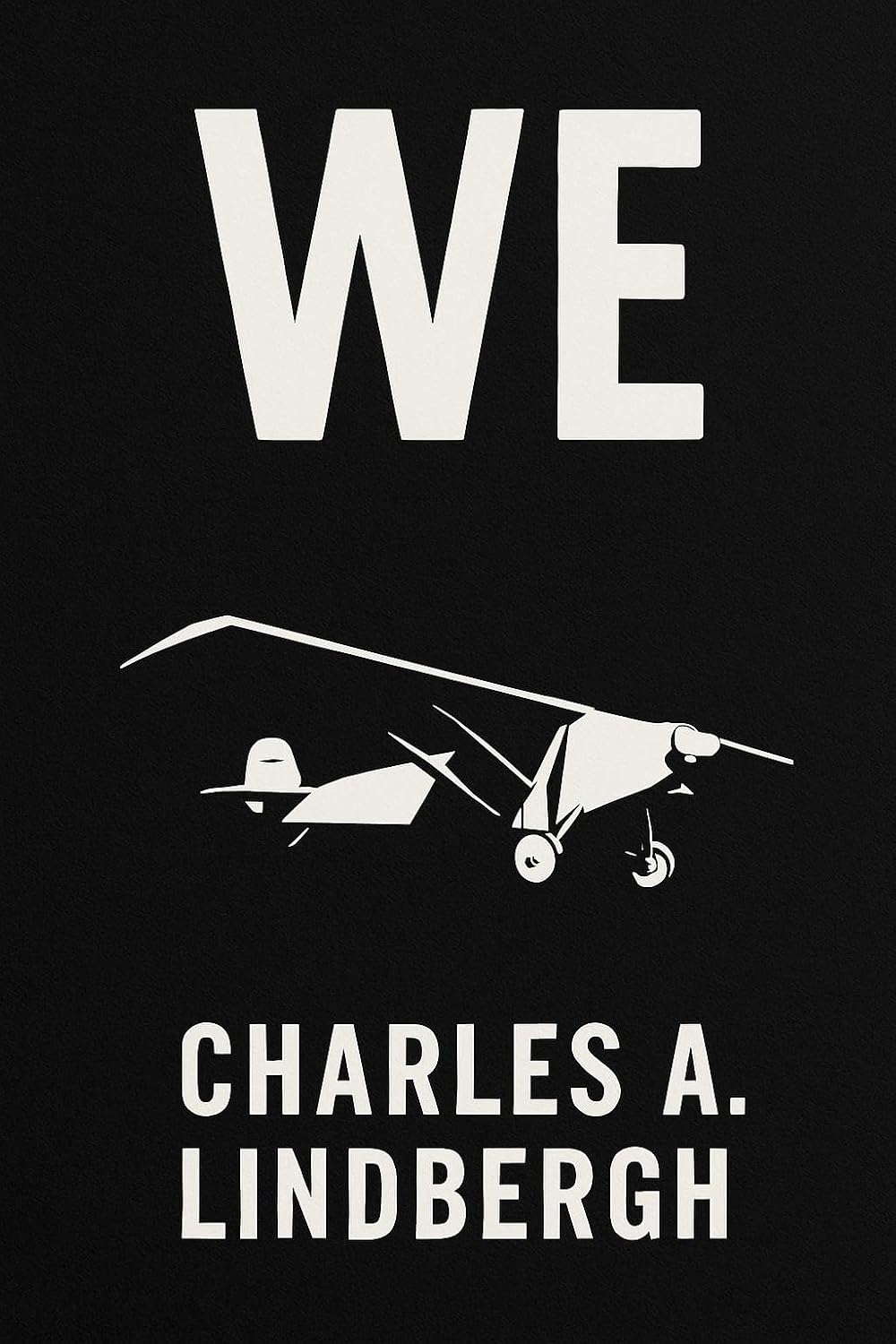 ler totalmente WE: The Story Of Charles Lindbergh And The Spirit Of St. Louis (English Edition)