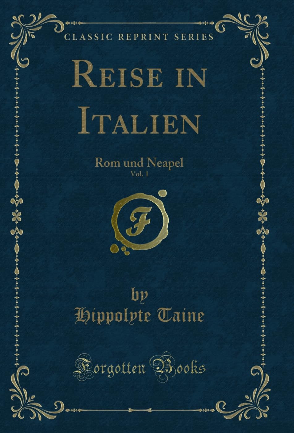ler totalmente Reise in Italien, Vol. 1: Rom und Neapel (Classic Reprint) (German Edition)
