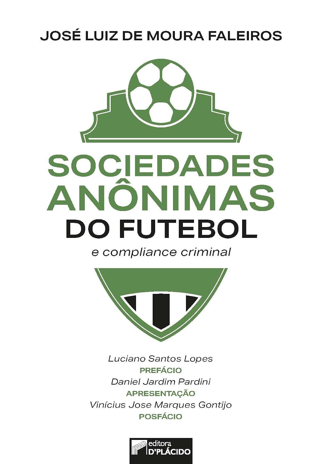 Sociedades Anônimas do Futebol e Compliance Criminal (Volume 1)