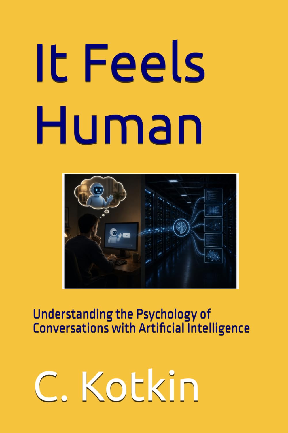 capítulo por capítulo baixar It Feels Human: Understanding the Psychology of Conversations with Artificial Intelligence (The Curious Minds Library)