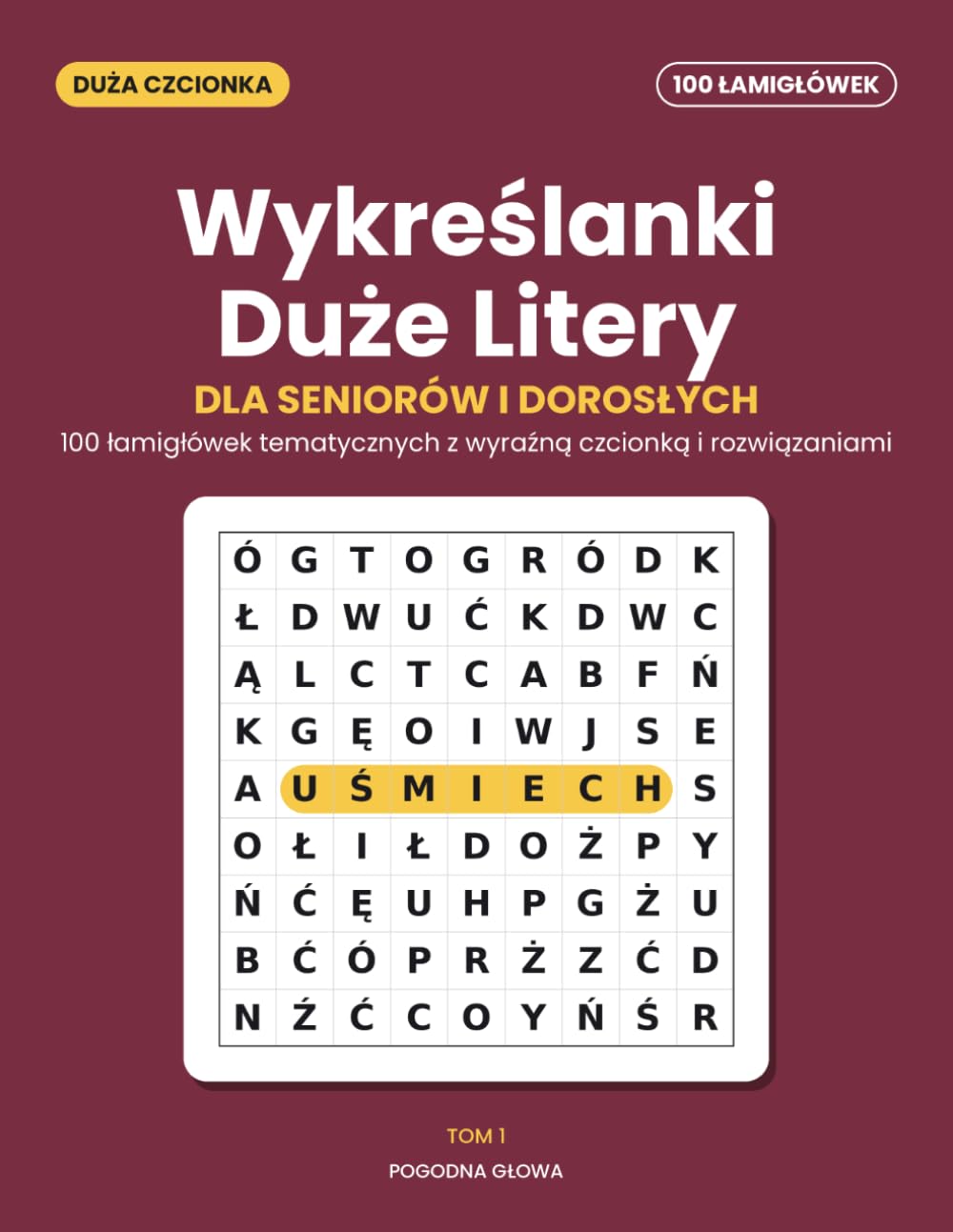 Wykreślanki dla Seniorów – Duże Litery: 100 łamigłówek tematycznych z wyraźną, dużą czcionką i rozwiązaniami (Polish Edition) baixar o livro de graça
