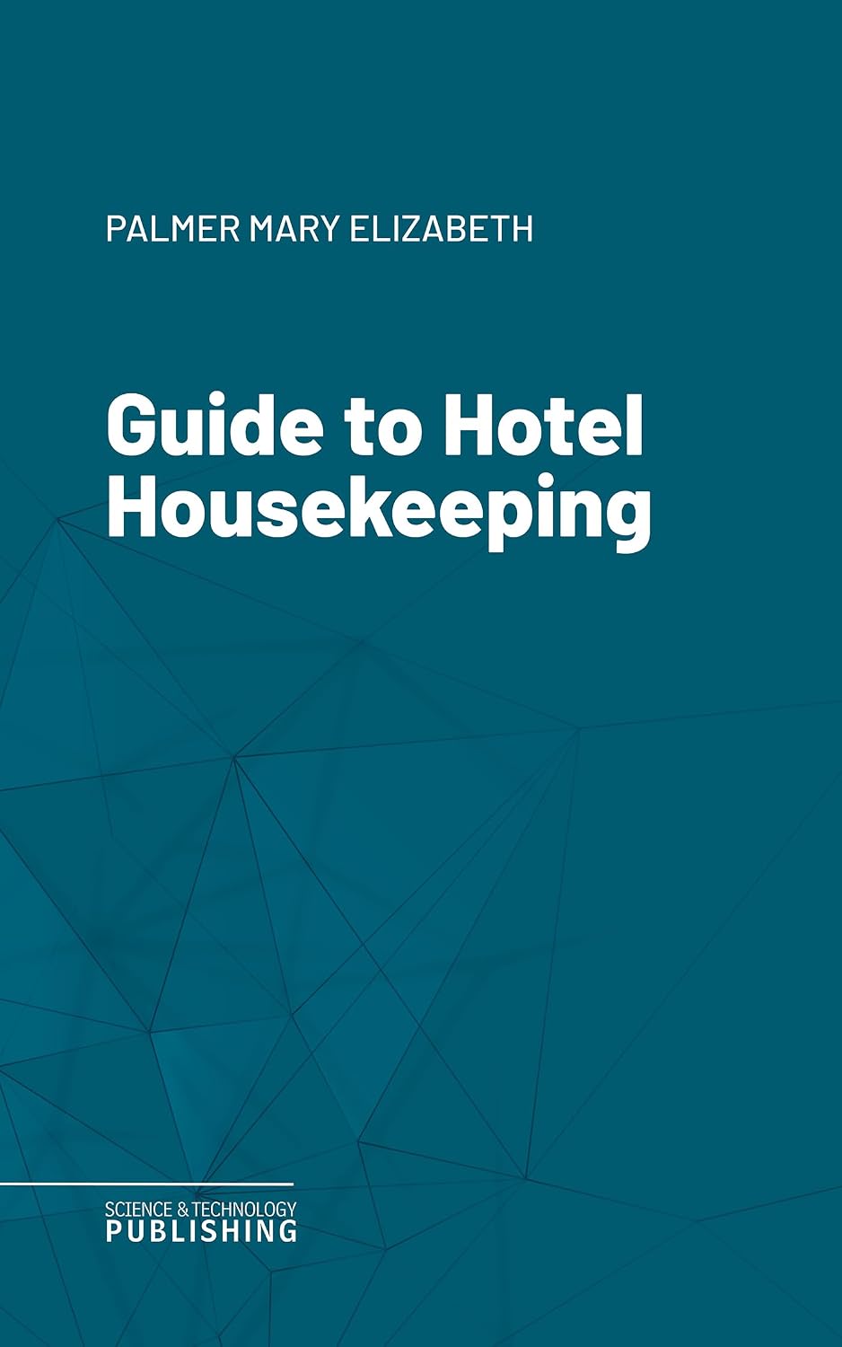 Guide to Hotel Housekeeping (English Edition)