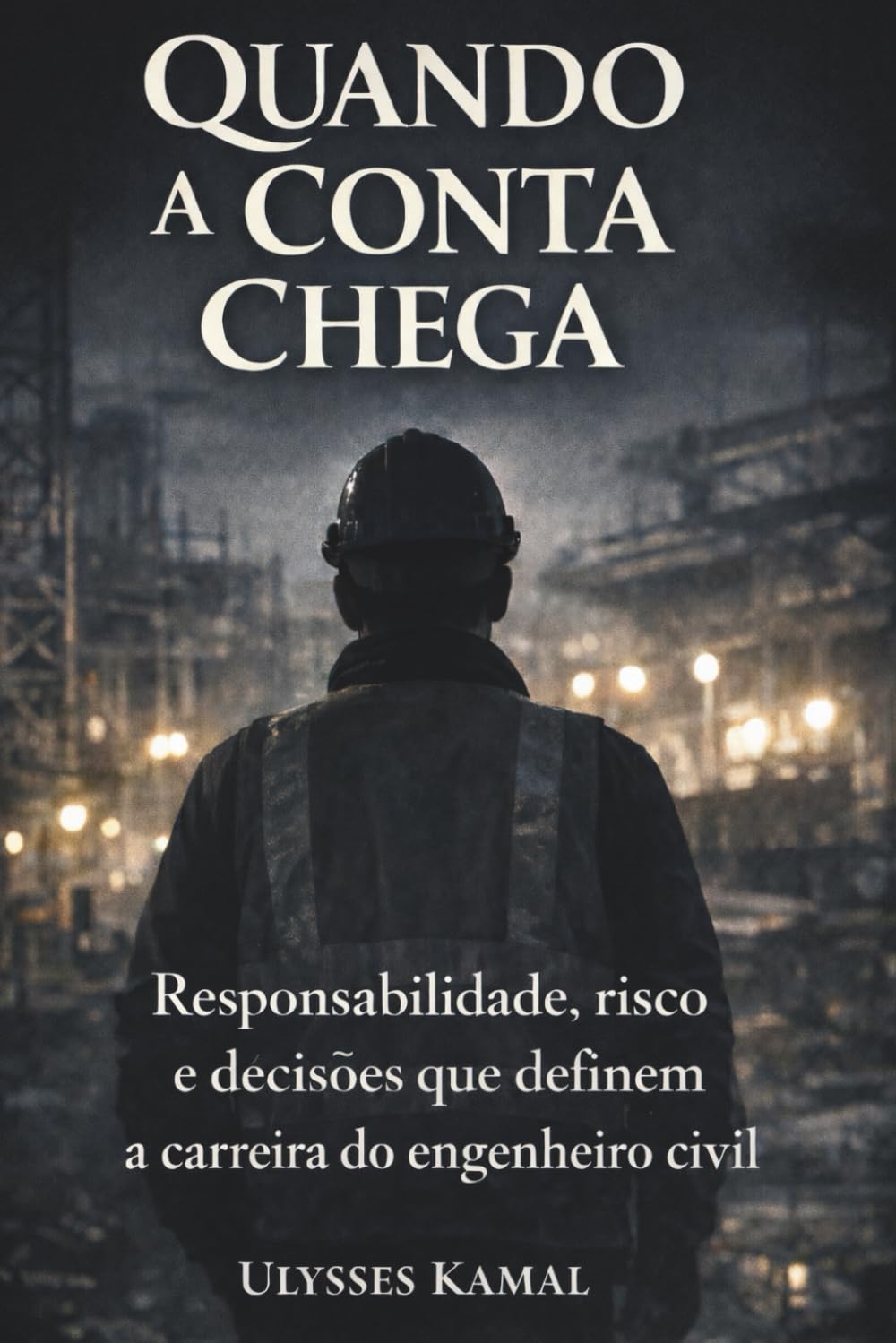 ler totalmente Quando a conta chega: Responsabilidade, risco e decisões que definem a carreira do engenheiro civil (Estratégia, Poder e Decisão na Engenharia) (Portuguese Edition)