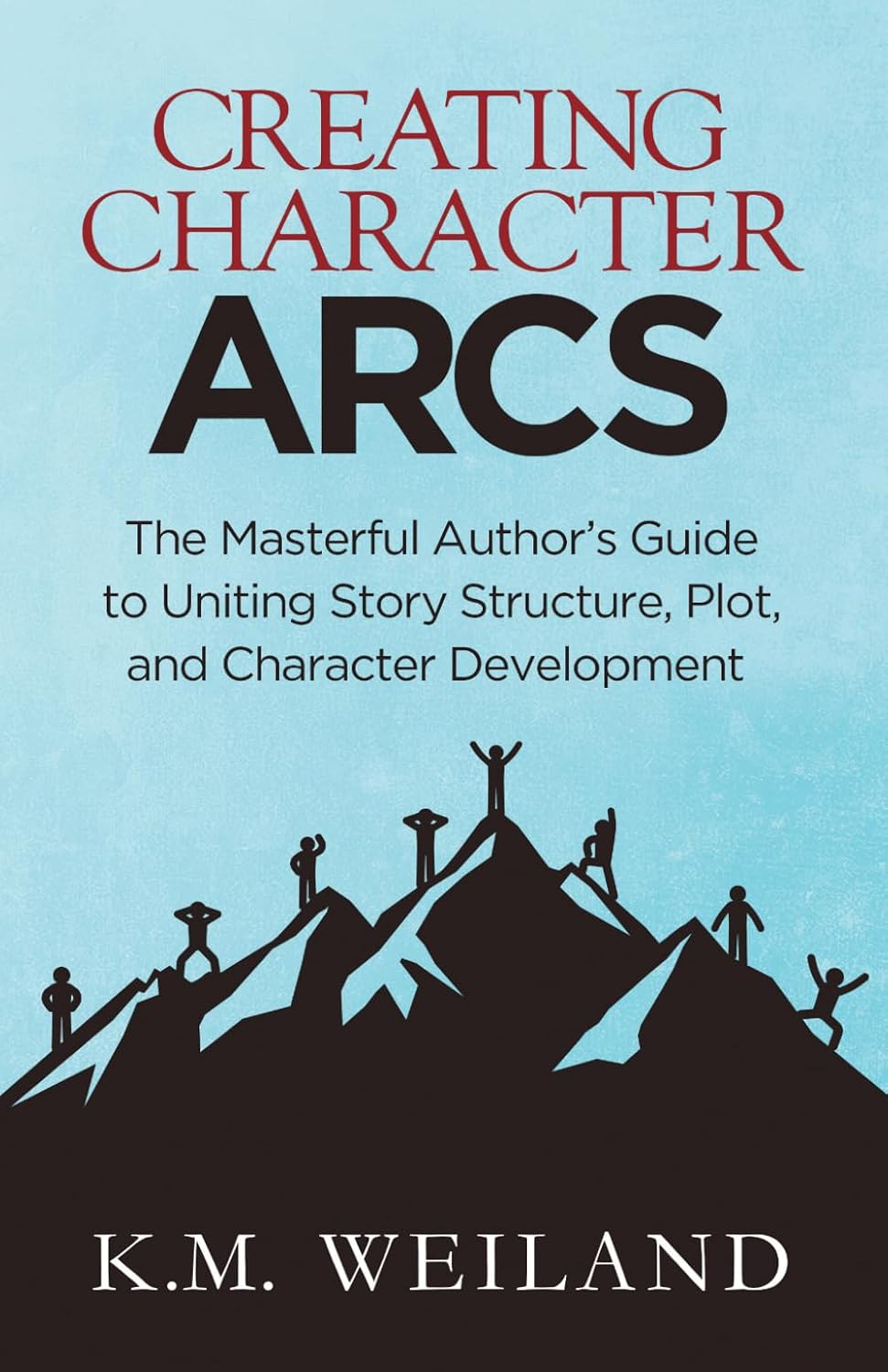 Creating Character Arcs: The Masterful Author's Guide to Uniting Story Structure baixar livro de graça