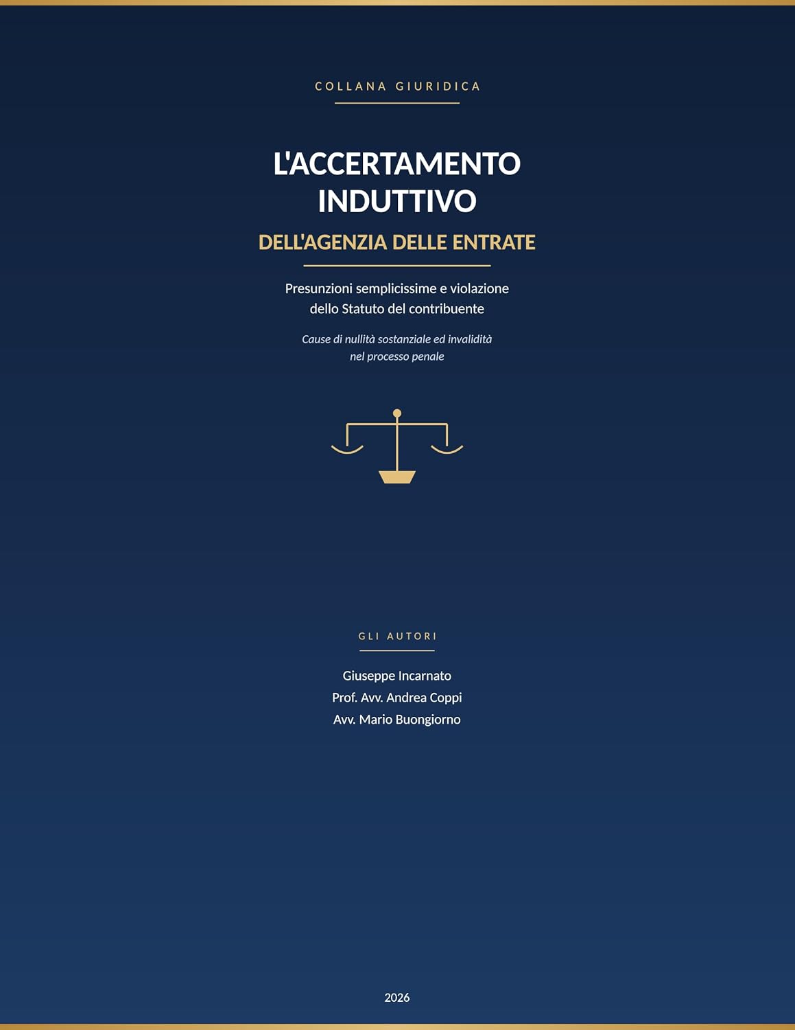 ler totalmente L'accertamento induttivo dell'agenzia delle entrate: Presunzioni semplicissime e violazione dello statuto del contribuente (COLLANA GIURIDICA Vol. 6) (Italian Edition)