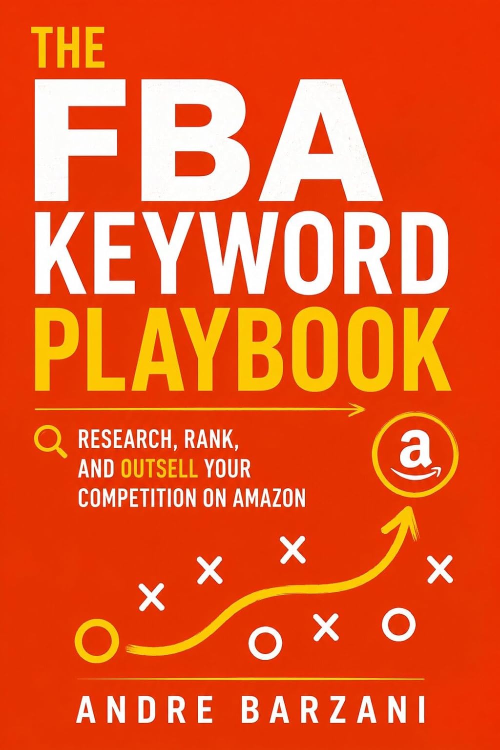 The FBA Keyword Playbook: Research, Rank, and Outsell Your Competition on Amazon (FBA Business from Zero to Launch Book 3) (English Edition) baixar livro de graça