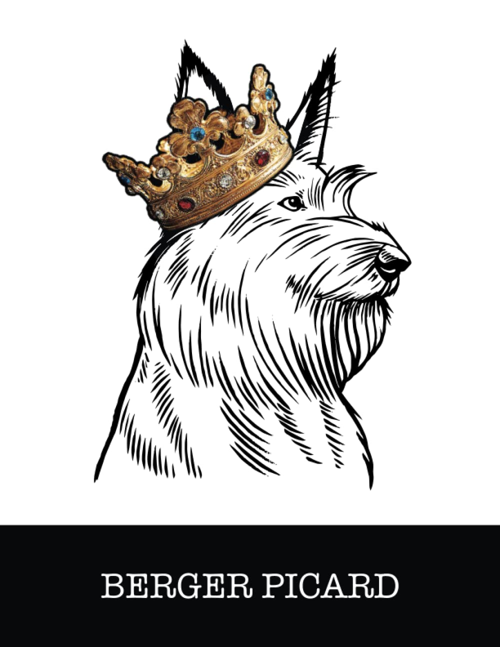Berger Picard: Berger Picard King/Queen Wearing Crown 8.5 x 11 Notebook Journal, 200 lined pages baixar livro de graça