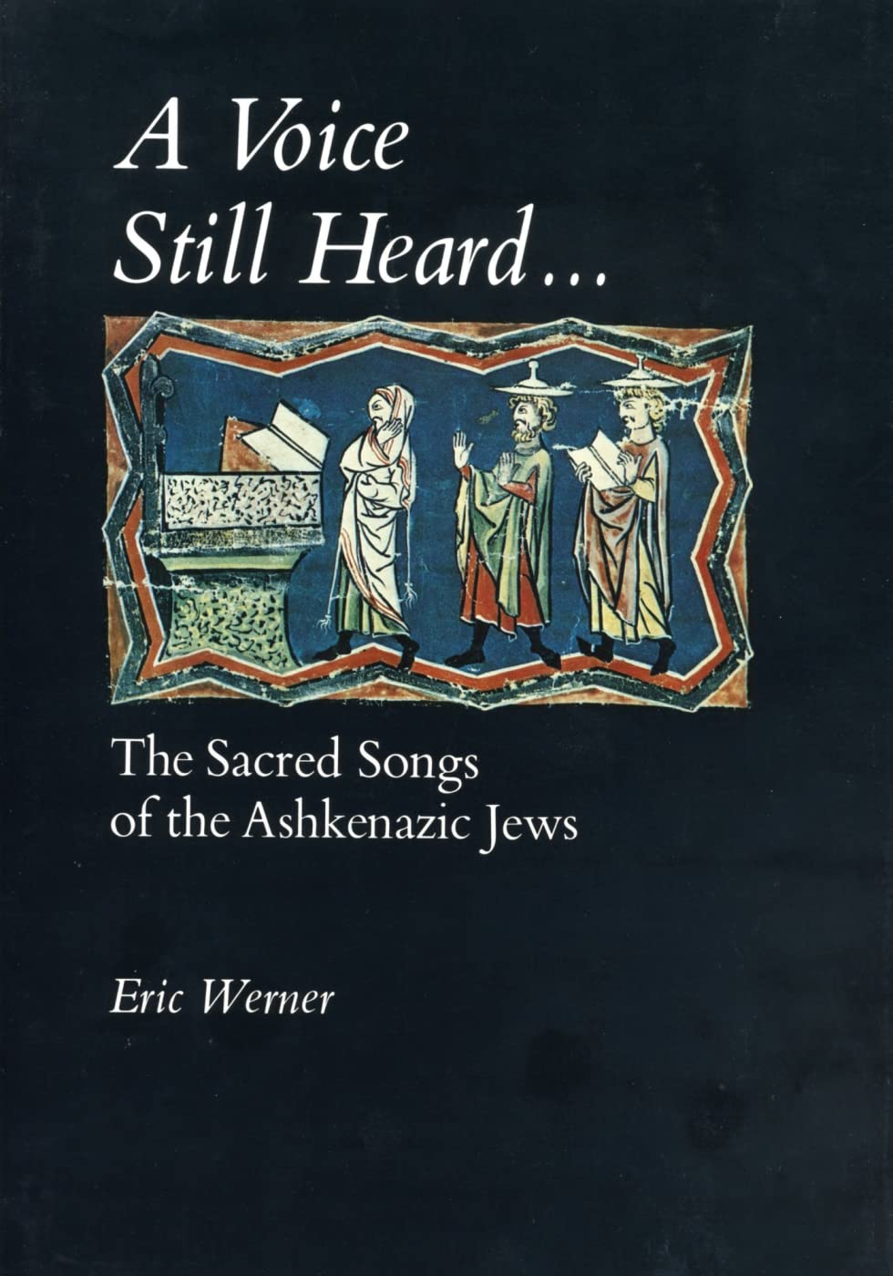A Voice Still Heard...: The Sacred Songs of the Ashkenazic Jews baixar o livro de graça