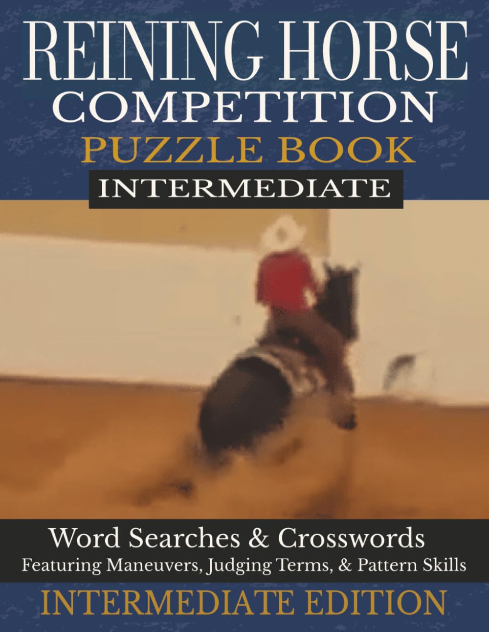 Reining Horse Competition Puzzle Book — Intermediate Edition: Word Searches & Crosswords Featuring Maneuvers, Judging Terms & Pattern Skills | 8.5 x 11 | 60 puzzles baixar livro de graça