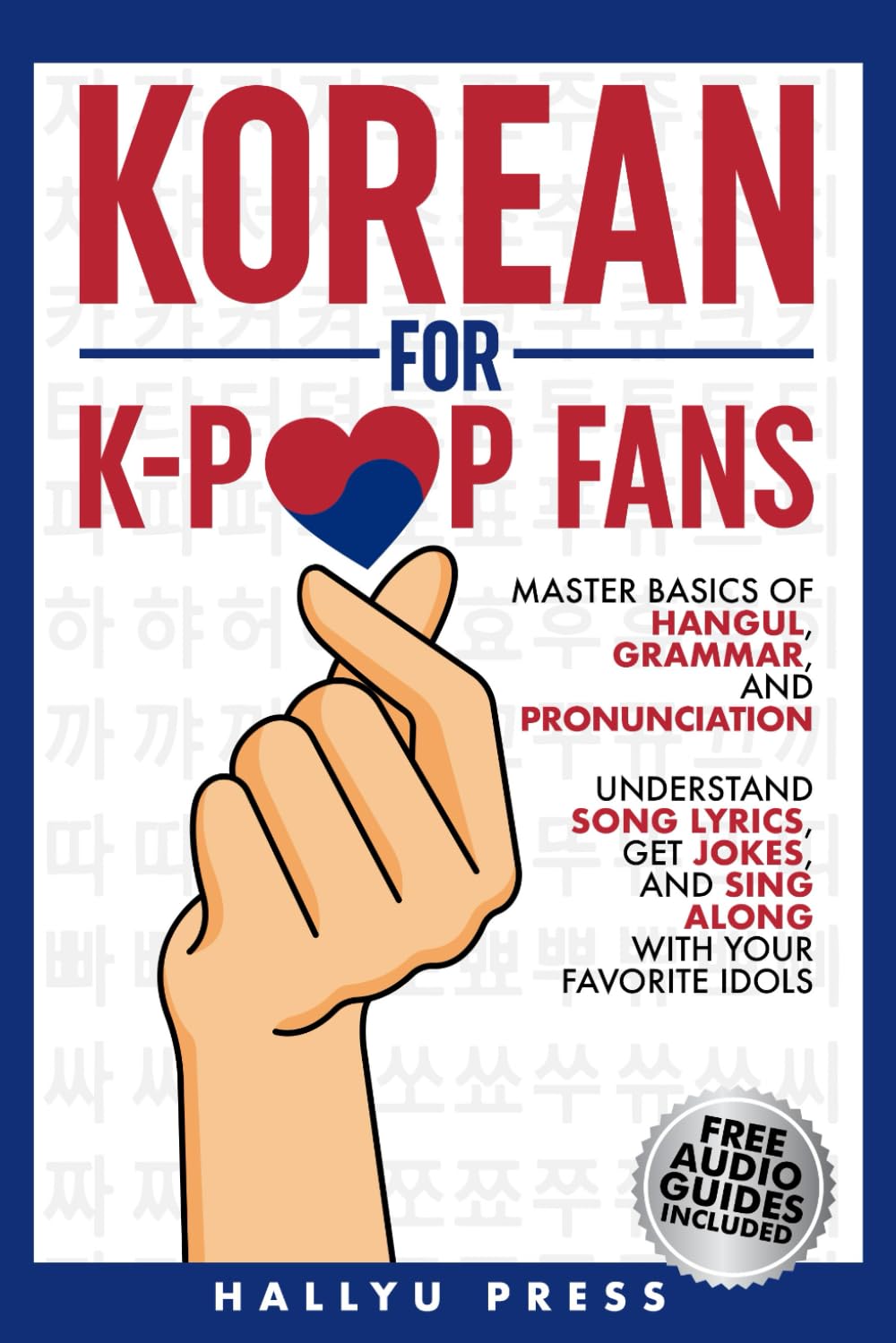 ler totalmente Korean for K-Pop Fans: Master Basics of Hangul, Grammar, and Pronunciation - Understand Song Lyrics, Get Jokes, and Sing Along with Your Favorite Idols