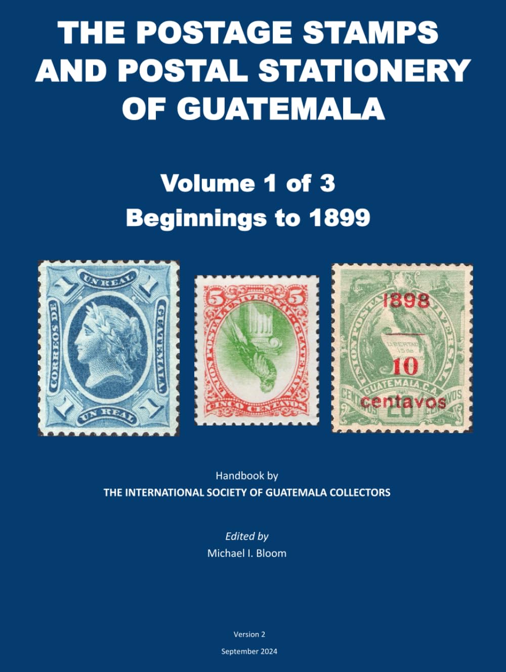 ler totalmente The Postal Stamps and Postal Stationery of Guatemala: Volume 1 of 3: Beginnings to 1889