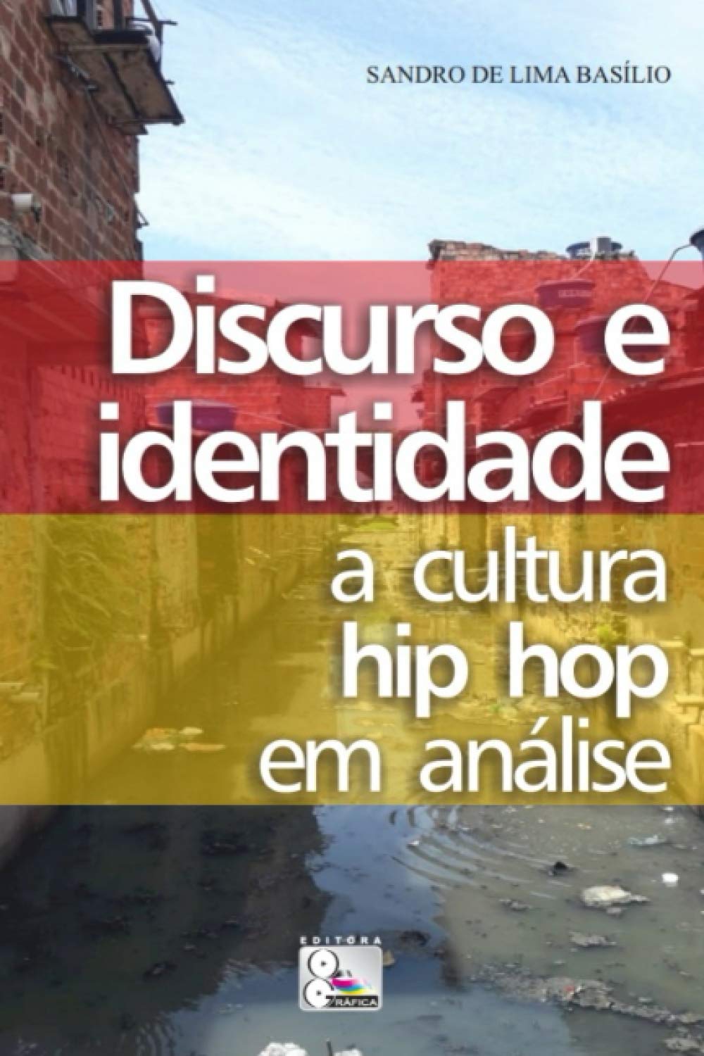 ler totalmente Discurso e Identidade:: a cultura hip hop em análise