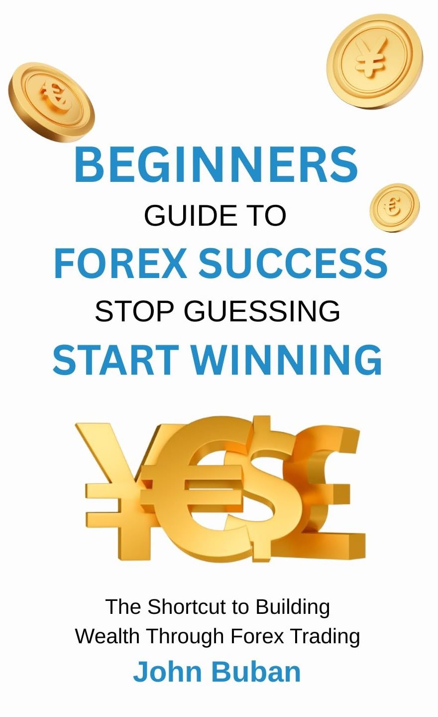 ler totalmente Beginners Guide to Forex Success: Stop Guessing, Start Winning: The Shortcut to Building Wealth Through Forex Trading (English Edition)