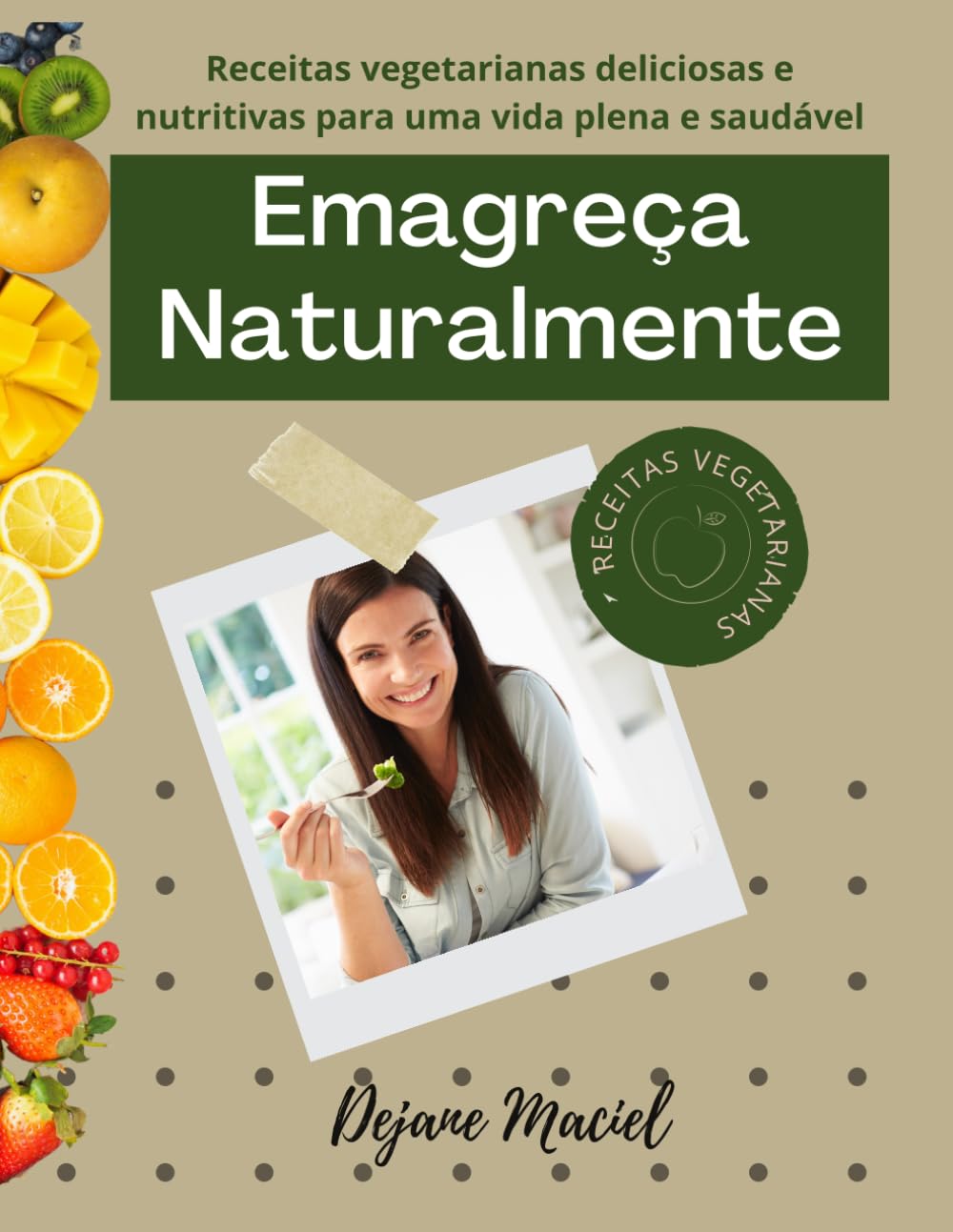 capítulo por capítulo baixar Emagreça Naturalmente: Receitas vegetarianas deliciosas e nutritivas para uma vida plena e saudável (Portuguese Edition)