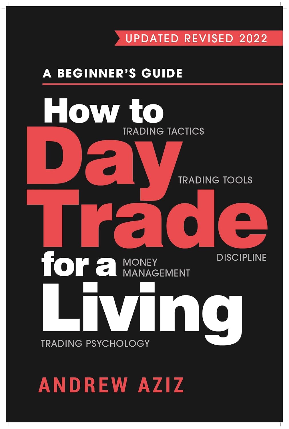 ler totalmente How to Day Trade for a Living: A Beginner's Guide to Trading Tools and Tactics, Money Management, Discipline and Trading Psychology (Stock Market Trading and Investing Book 1) (English Edition)