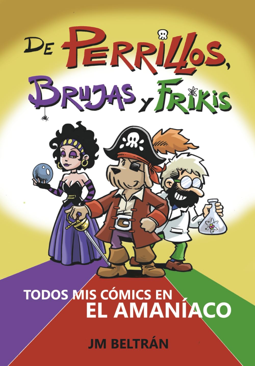 De Perrillos, brujas y frikis: Todos mis cómics en el Amaníaco (Spanish Edition) baixar o livro de graça