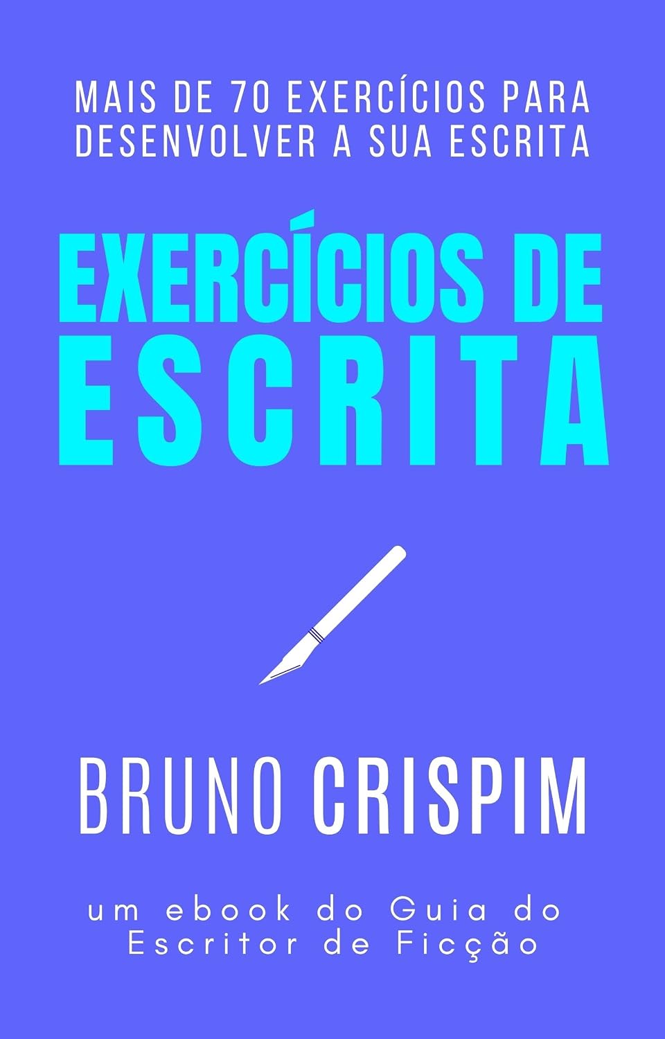 Guia de Exercícios de Escrita: um ebook do Guia do Escritor de Ficção baixar o livro de graça