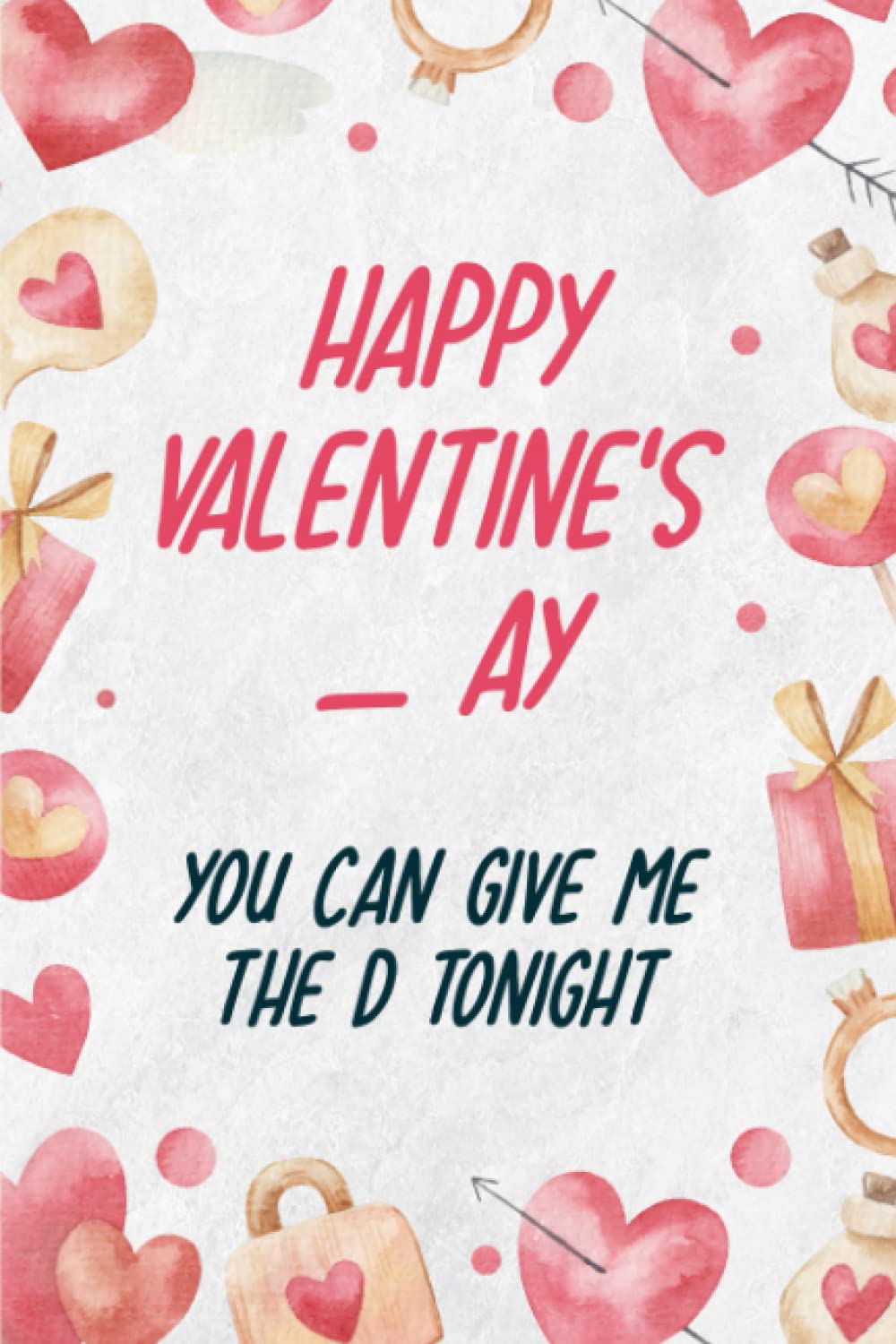 capítulo por capítulo baixar valentines day gifts for him:Happy Valentines_ay, You Can Give Me The D Tonight: Funny Valentine's Day Notebook Gift For Husband From Wife, Funny... Show Your Love, 120 pages, 6x9, Soft Cover.