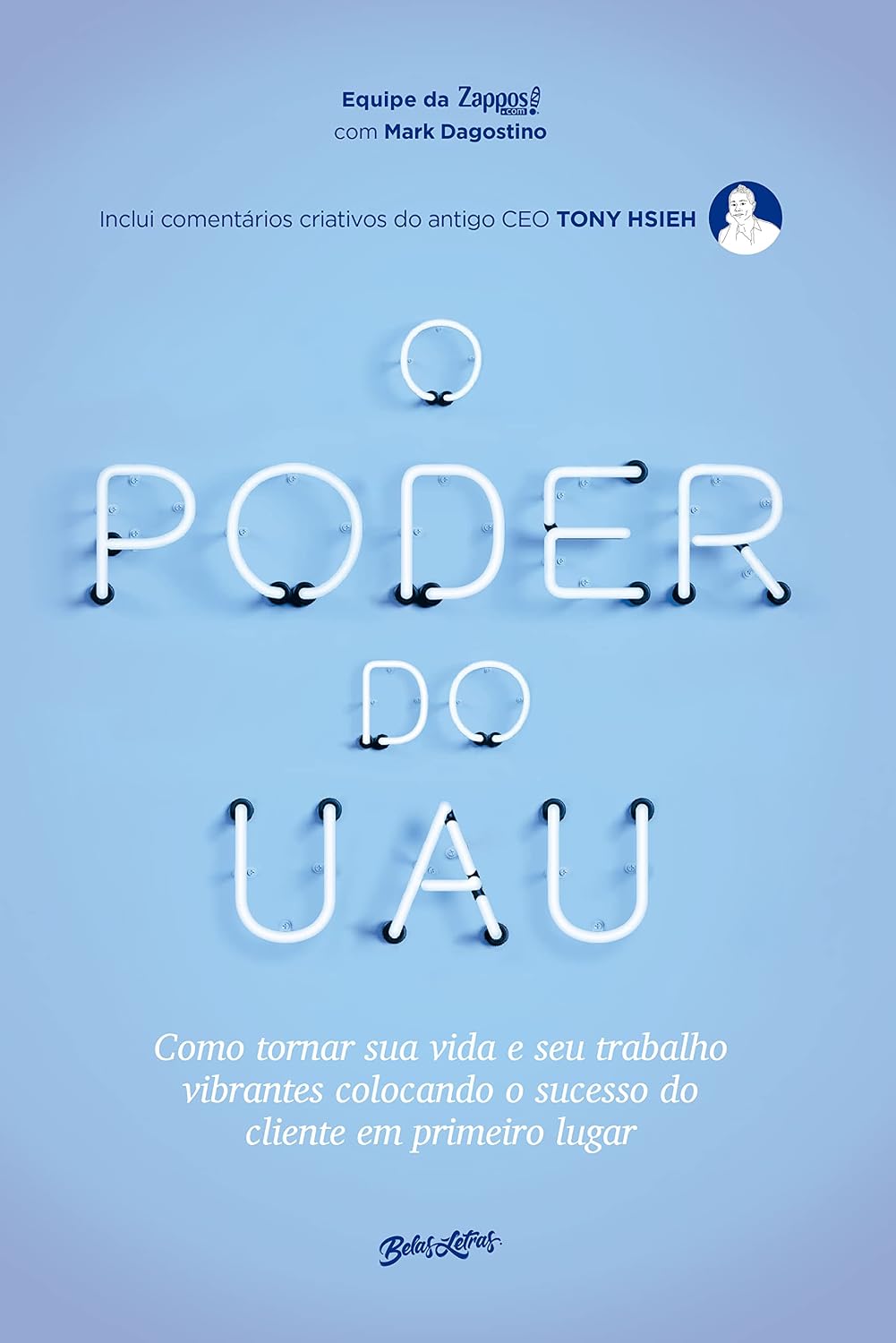 ler totalmente O poder do uau: como tornar sua vida e seu trabalho vibrantes colocando o sucesso do cliente em primeiro lugar