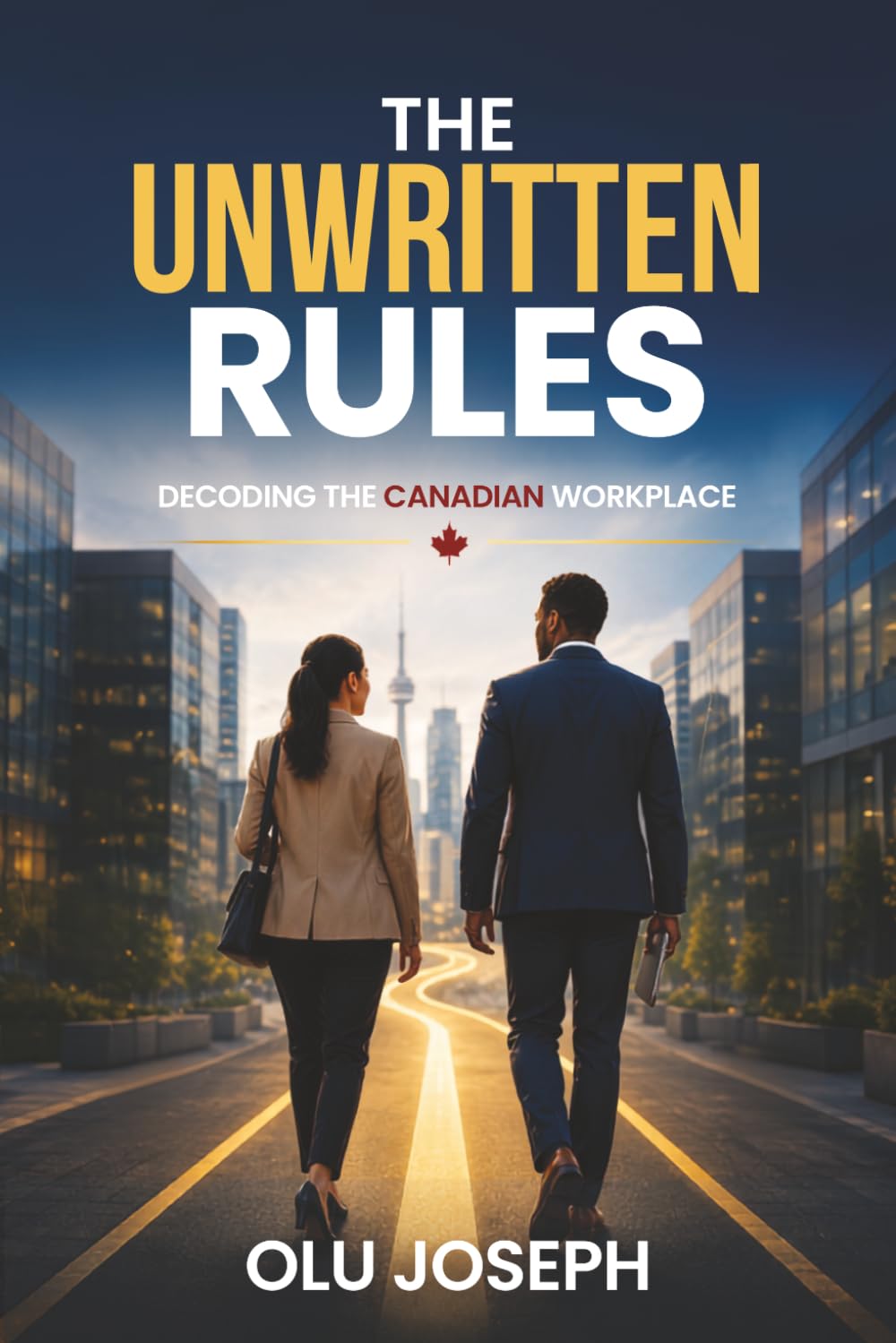 THE UNWRITTEN RULES: Decoding the Canadian Workplace baixar o livro de graça