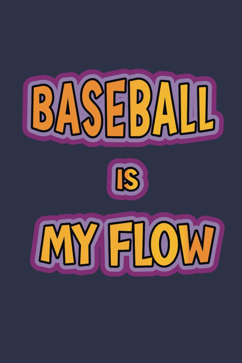 Baseball Is My Flow: A 6x9 Inch Softcover Diary Notebook With 110 Blank Lined Pages. Funny Multicolored Baseball Journal to write in. Baseball Gift and Multicolored Retro Design Slogan baixar o livro de graça