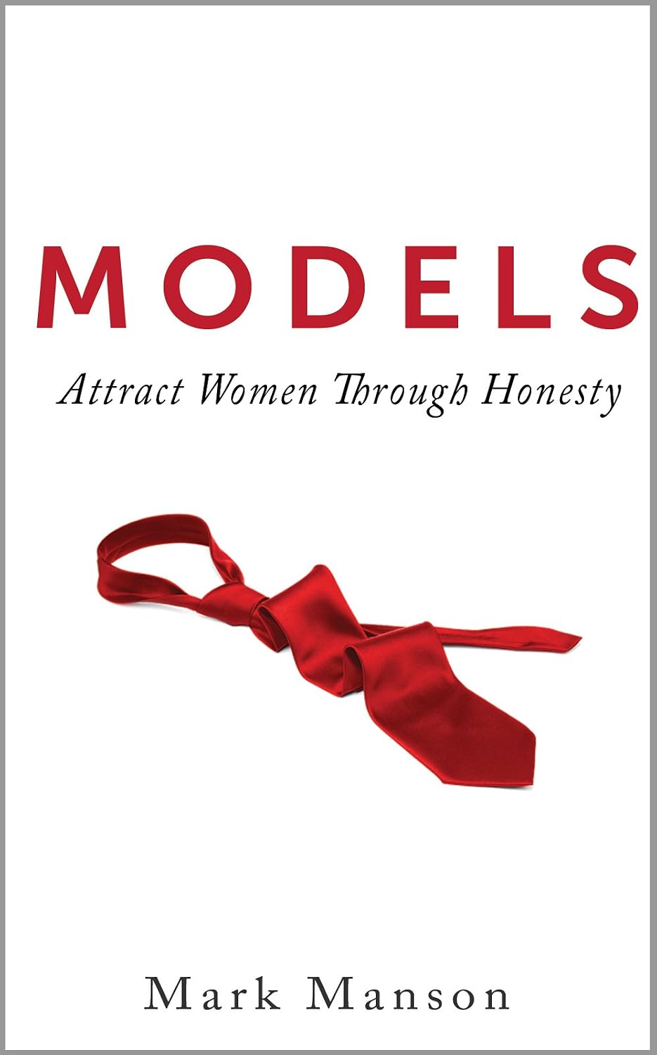 Models: Attract Women Through Honesty (English Edition) baixar livro de graça