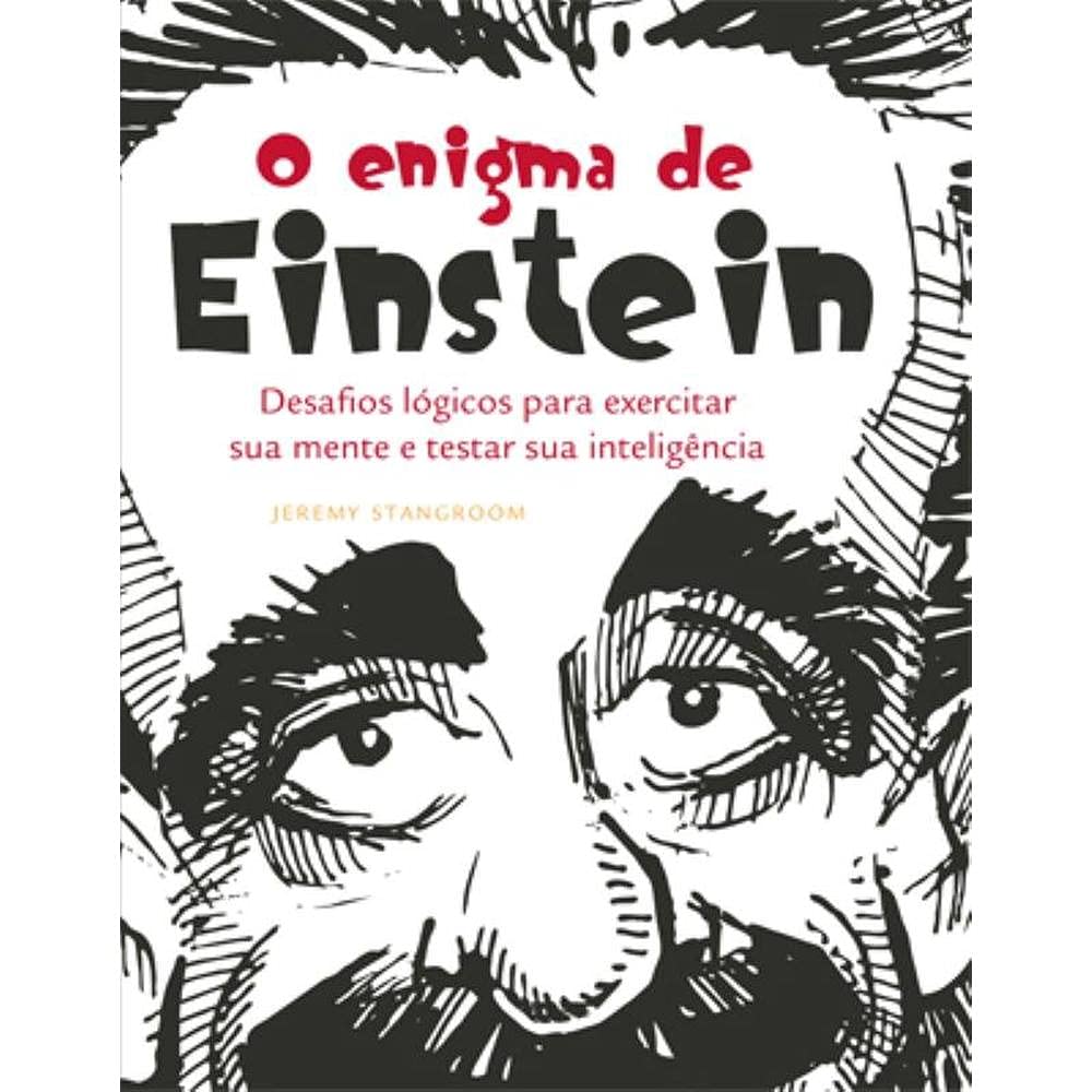 O Enigma de Einstein: Desafios lógicos para exercitar sua mente baixar livro de graça