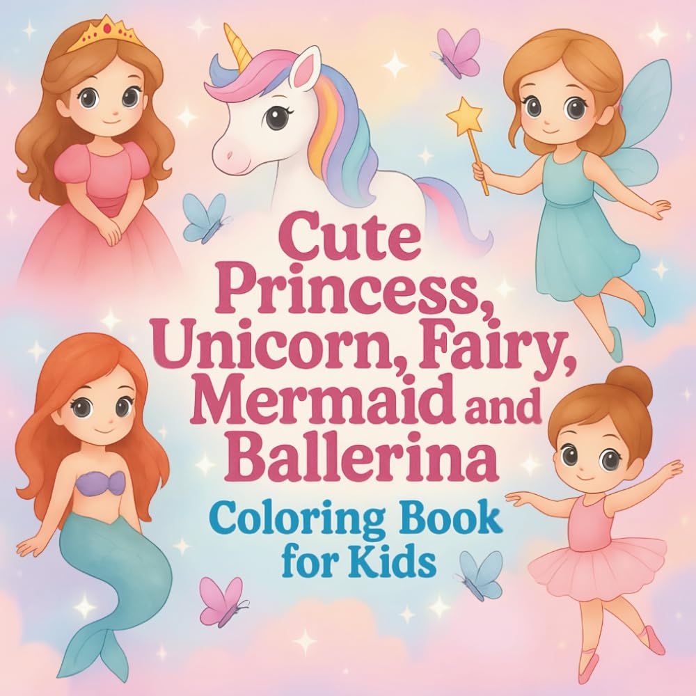 Cute Princess, Unicorn, Fairy, Mermaid, and Ballerina: A Coloring Book For Kids Ages 4–8 with 50 Fun and Engaging Designs baixar o livro de graça