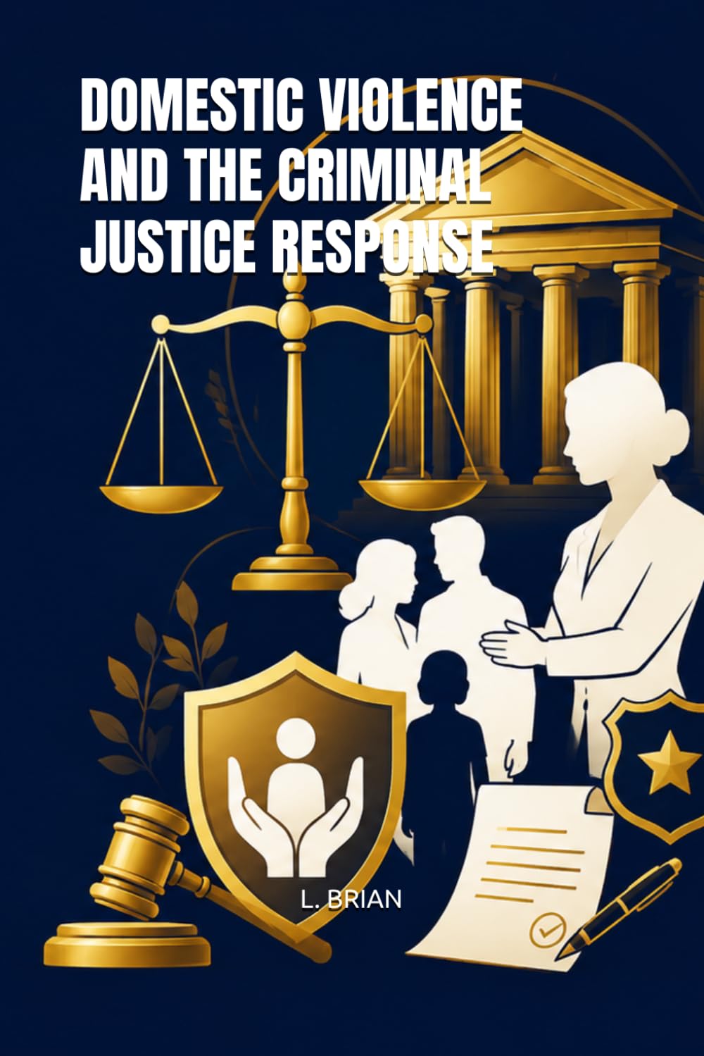 ler totalmente Domestic Violence and the Criminal Justice Response