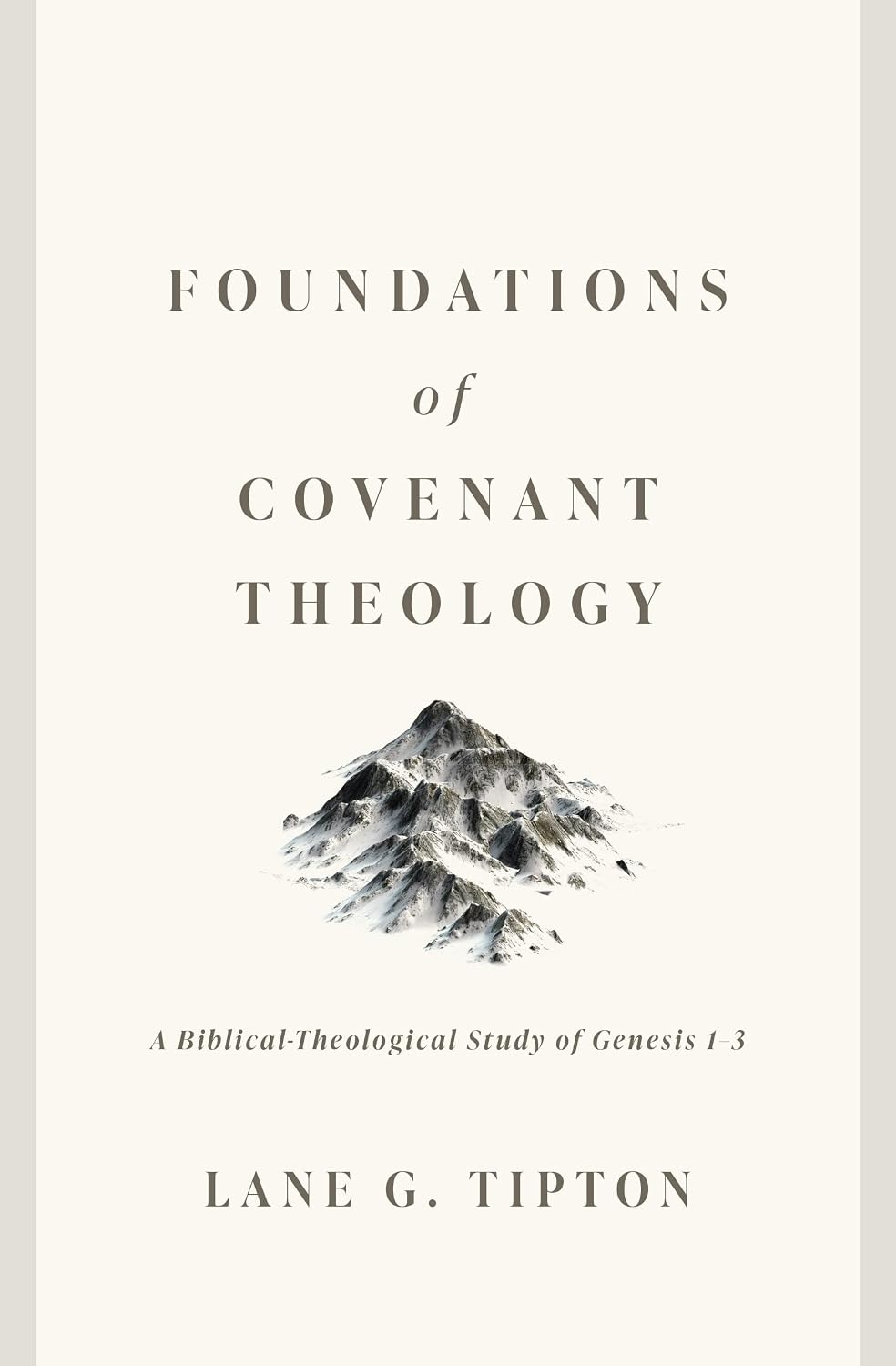 ler totalmente Foundations of Covenant Theology: A Biblical-Theological Study of Genesis 1-3 (English Edition)