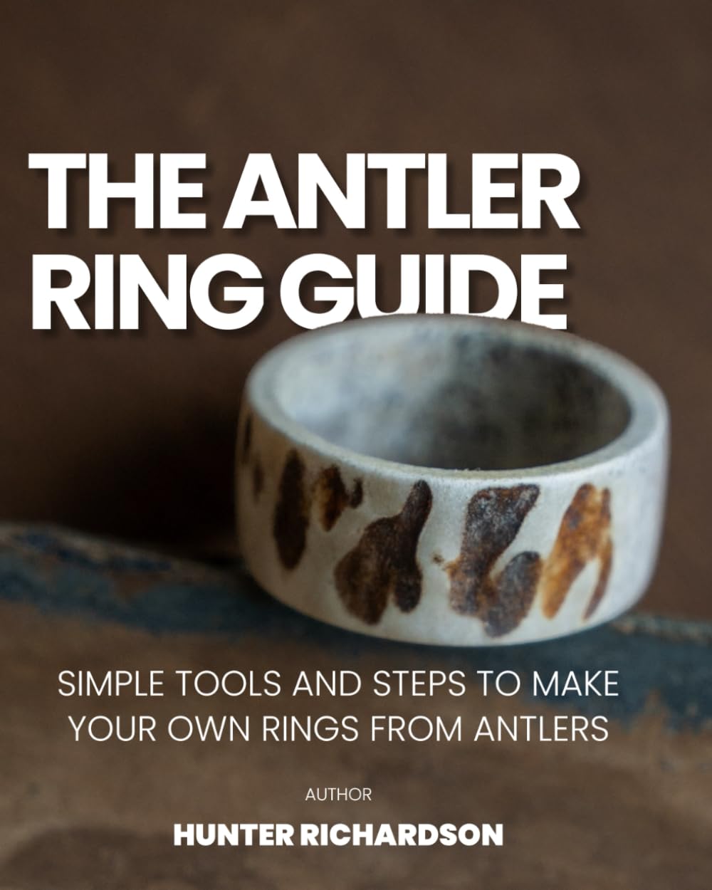 capítulo por capítulo baixar The Antler Ring Guide: Simple Tools and Steps to Make Your Own Rings from Antlers