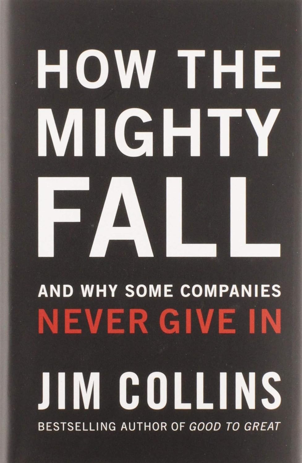 How the Mighty Fall: And Why Some Companies Never Give in: 4 baixar o livro de graça
