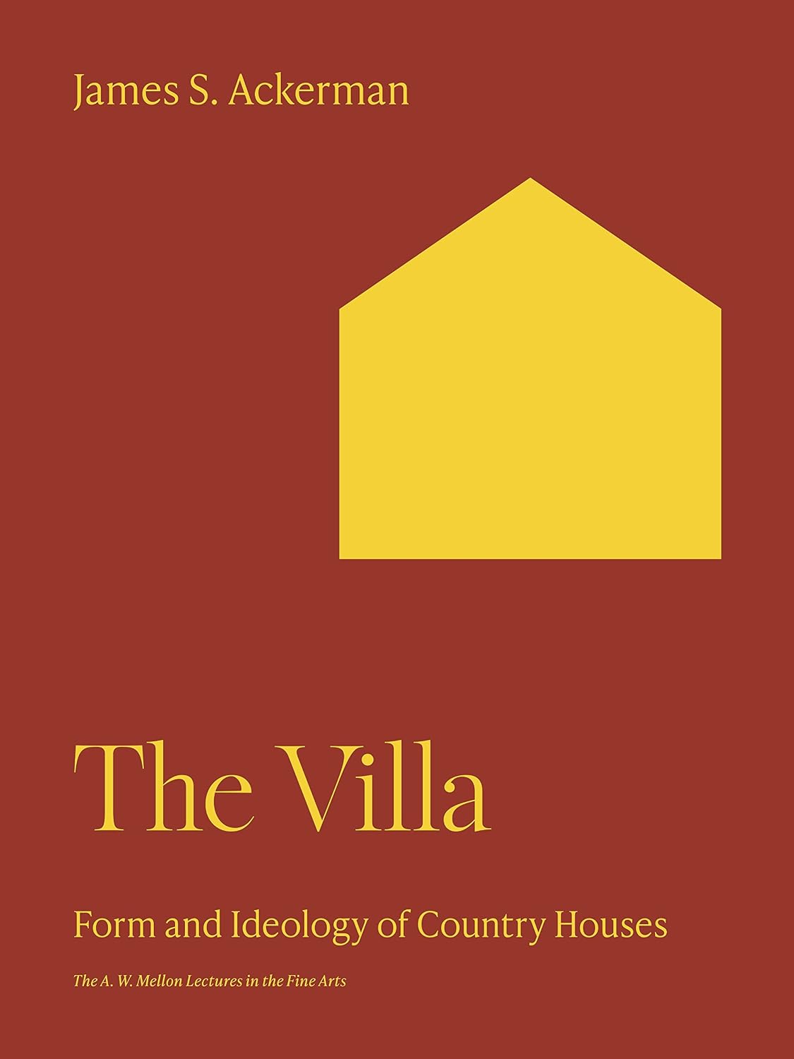 The Villa: Form and Ideology of Country Houses (The A. W. Mellon Lectures in the Fine Arts) (English Edition) baixar o livro de graça