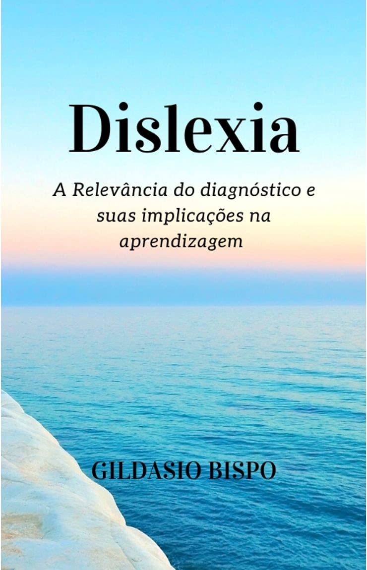 ler totalmente Dislexia: A Relevância do diagnóstico e suas implicações na aprendizagem