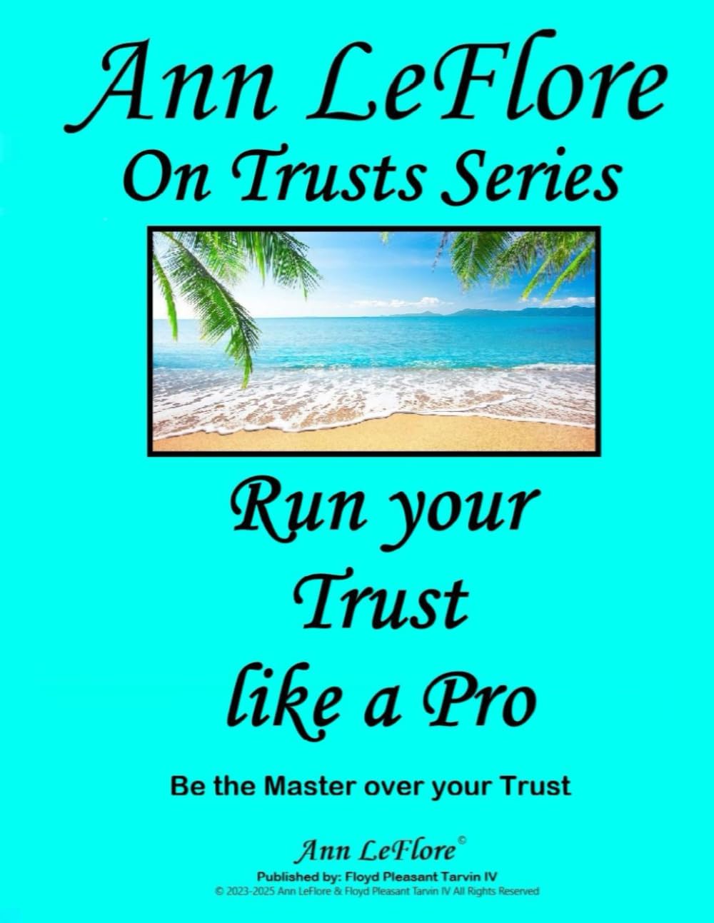 ler totalmente Run your Trust like a Pro: Be the Master over your Trust (Ann LeFlore - On Trusts Series)