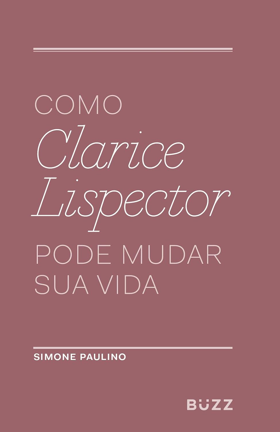 Como Clarice Lispector pode mudar sua vida baixar o livro de graça