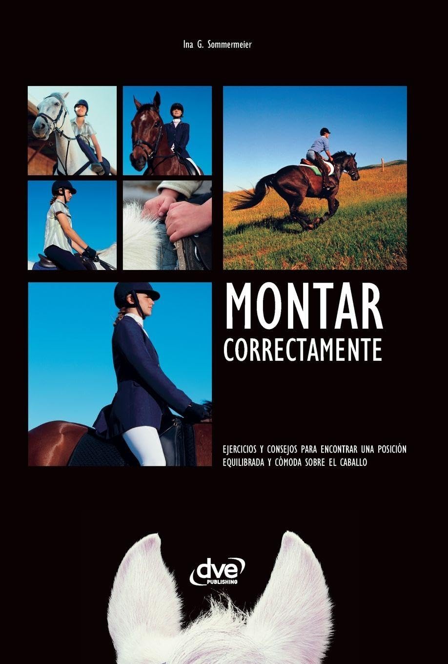 capítulo por capítulo baixar Montar correctamente: Ejercicios y consejos para encontrar una posición equilibrada y cómoda sobre el caballo